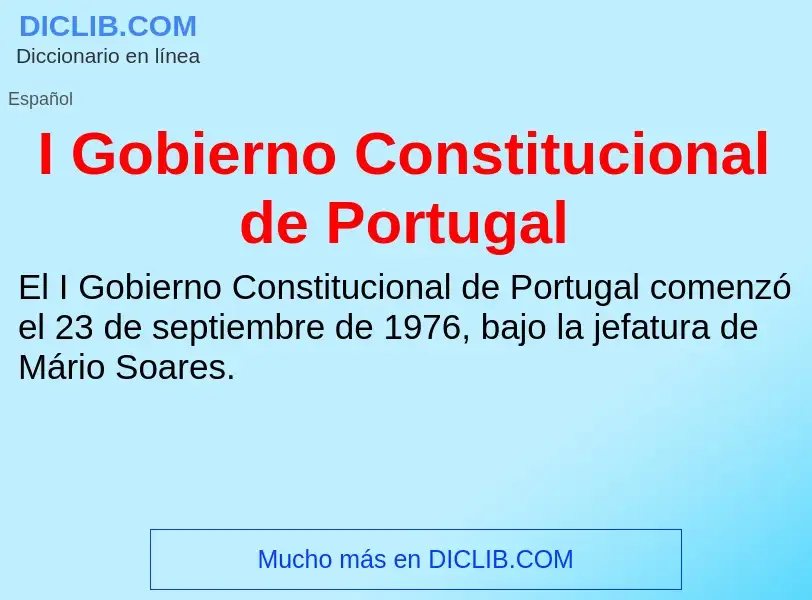 Was ist I Gobierno Constitucional de Portugal - Definition