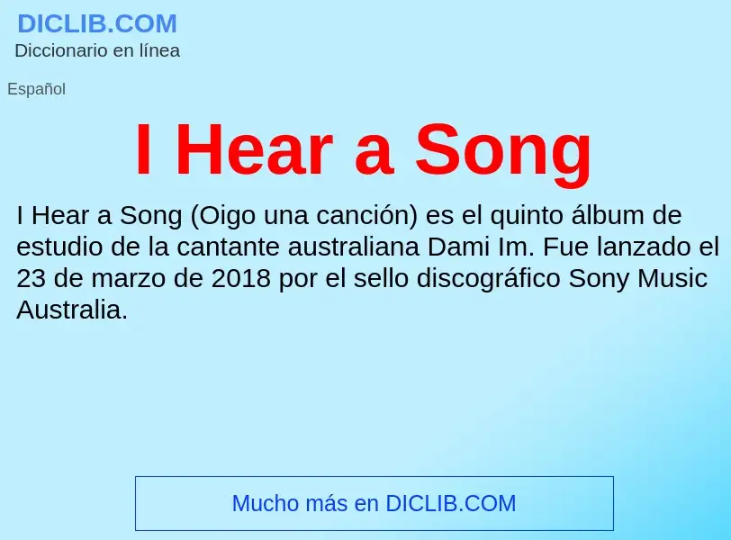 Was ist I Hear a Song - Definition