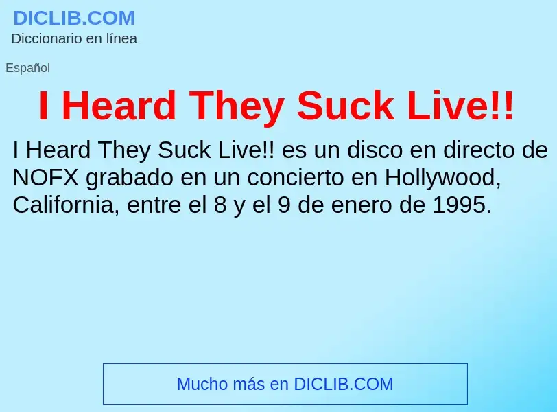 Was ist I Heard They Suck Live!! - Definition