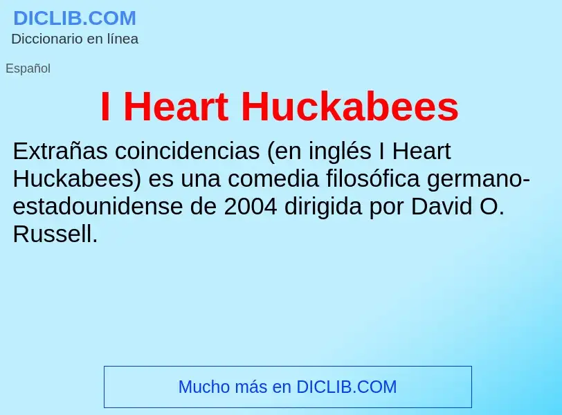 Was ist I Heart Huckabees - Definition