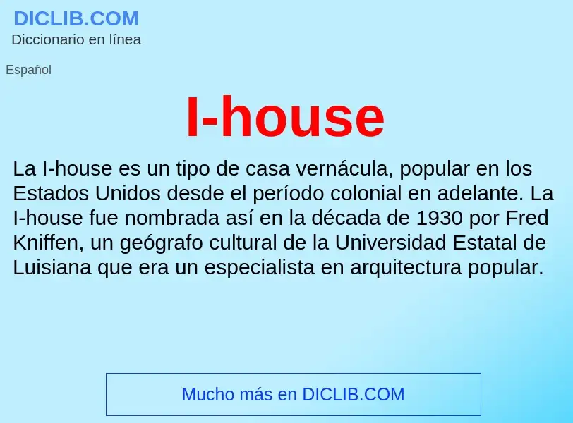 What is I-house - definition