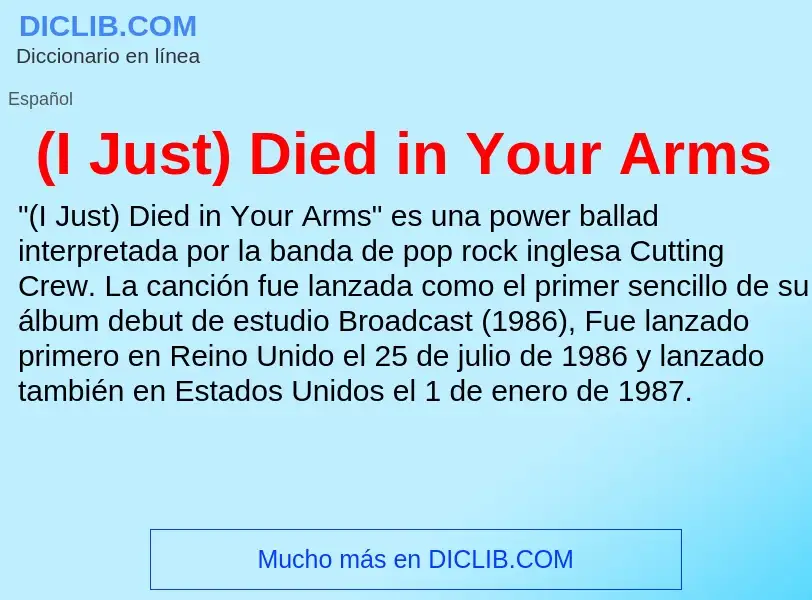 Wat is (I Just) Died in Your Arms - definition