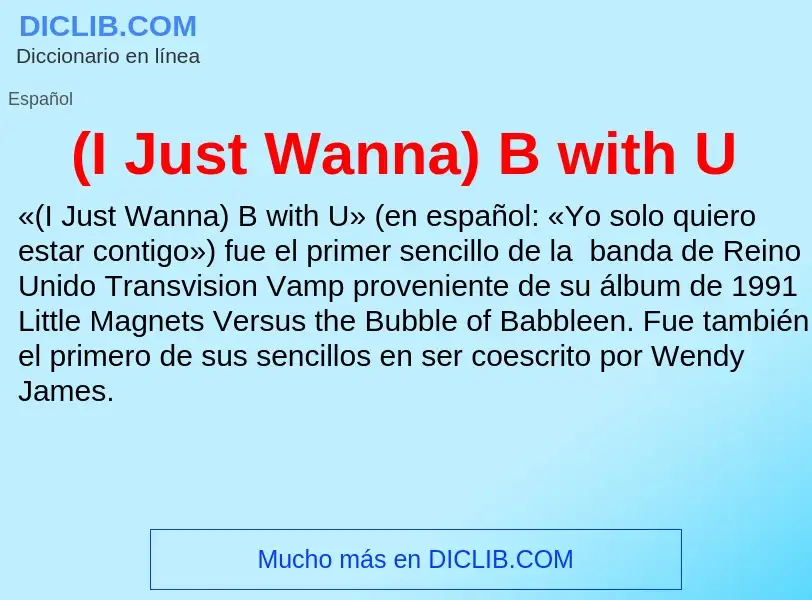 Wat is (I Just Wanna) B with U - definition