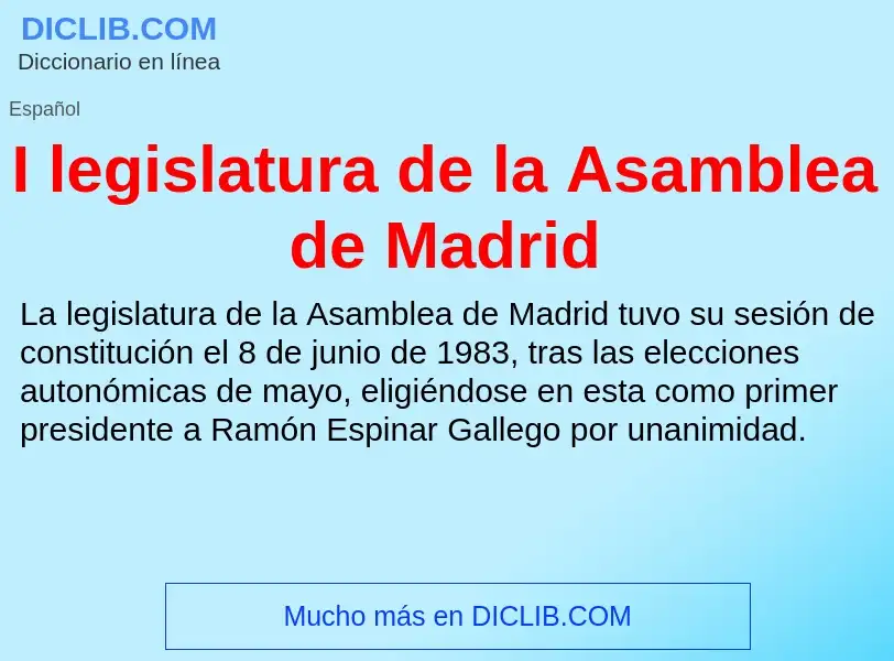 Τι είναι I legislatura de la Asamblea de Madrid - ορισμός