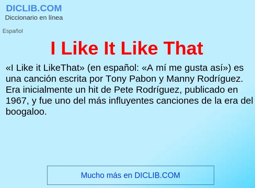 Che cos'è I Like It Like That - definizione