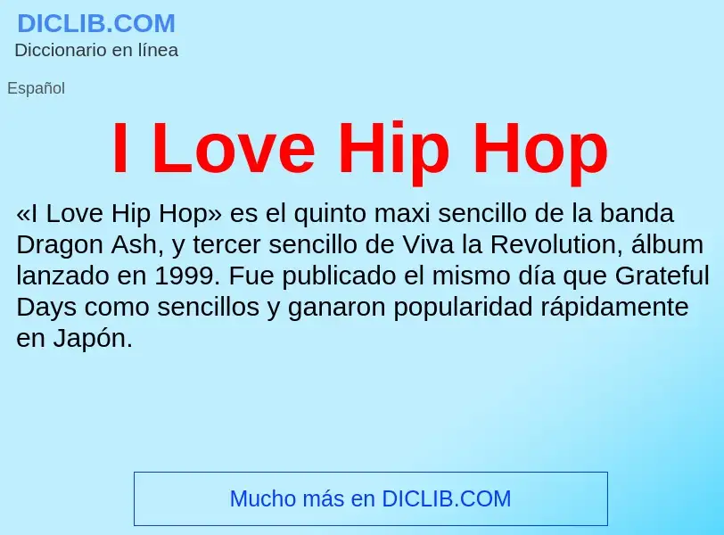 Τι είναι I Love Hip Hop - ορισμός