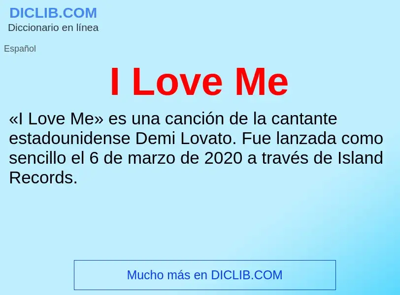 What is I Love Me - meaning and definition