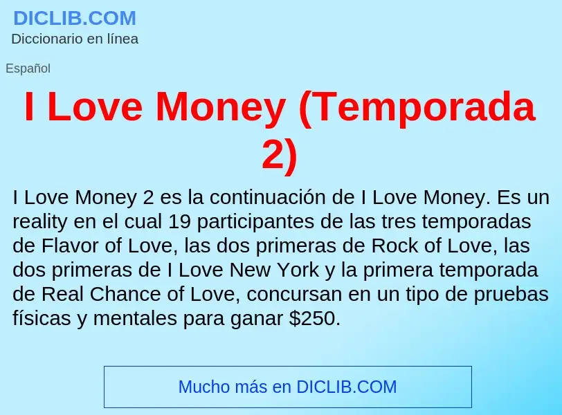 Что такое I Love Money (Temporada 2) - определение