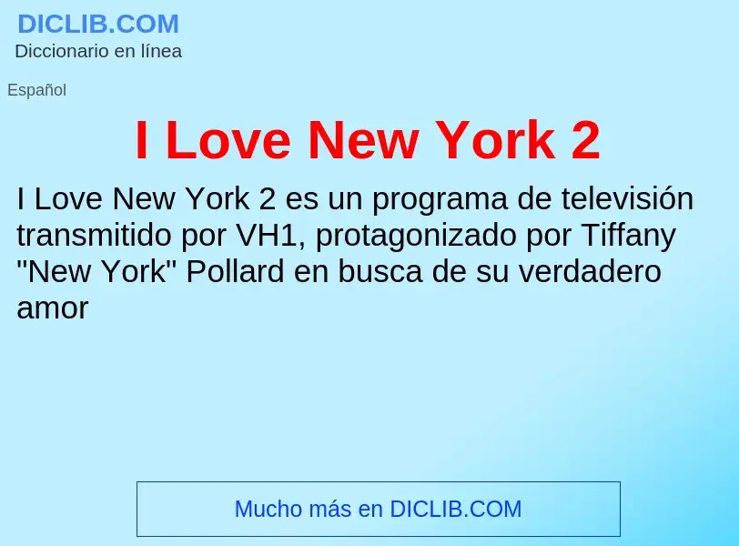 Что такое I Love New York 2 - определение