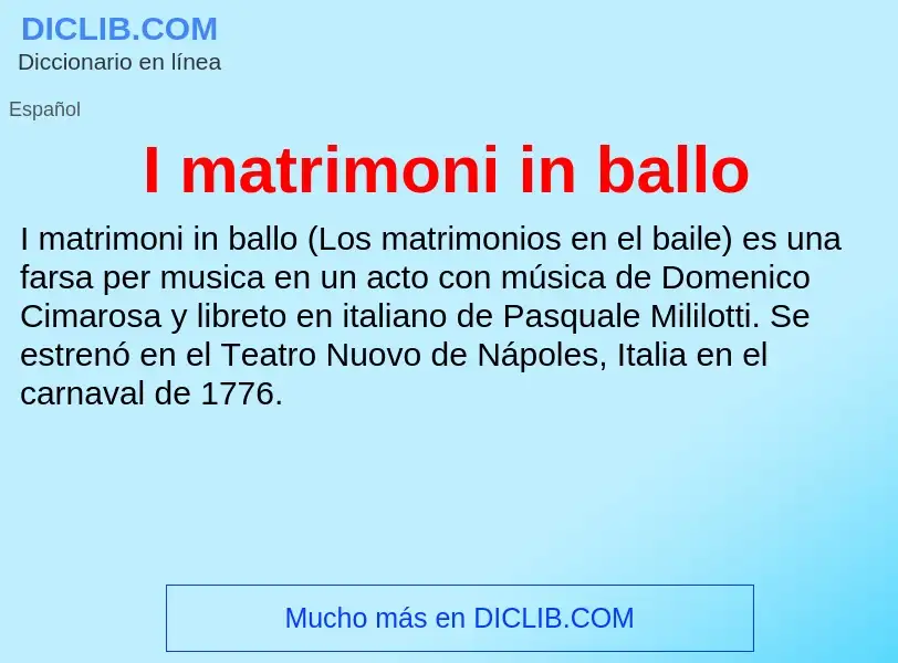 Τι είναι I matrimoni in ballo - ορισμός