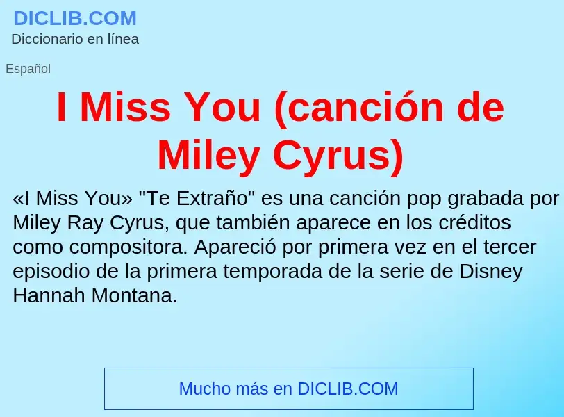 Что такое I Miss You (canción de Miley Cyrus) - определение