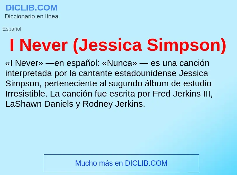 Che cos'è I Never (Jessica Simpson) - definizione