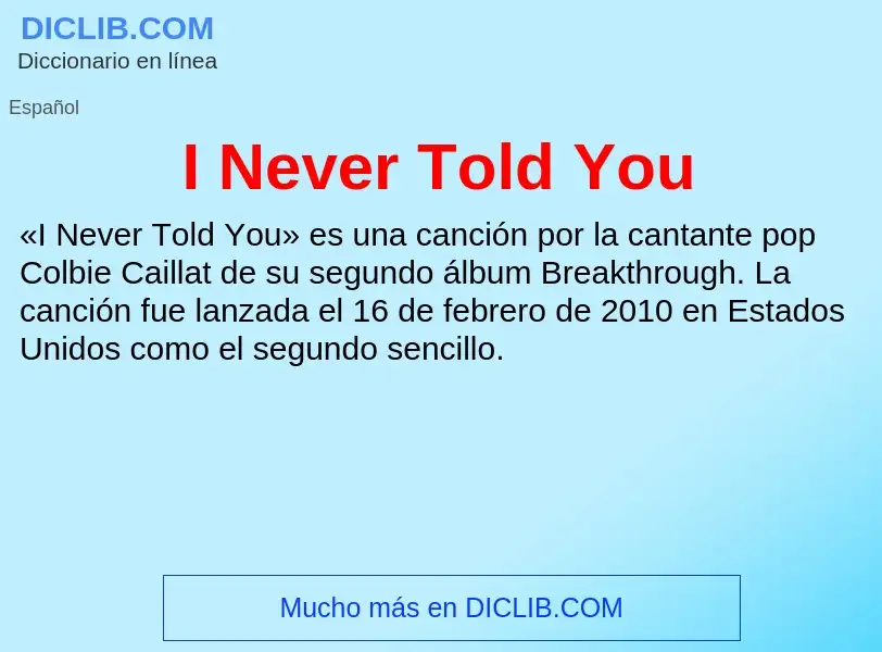 Che cos'è I Never Told You - definizione