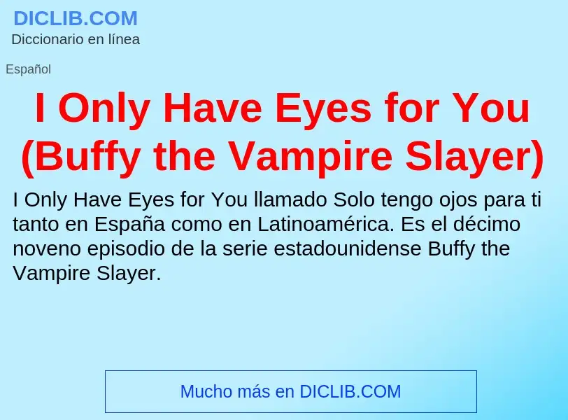 Τι είναι I Only Have Eyes for You (Buffy the Vampire Slayer) - ορισμός