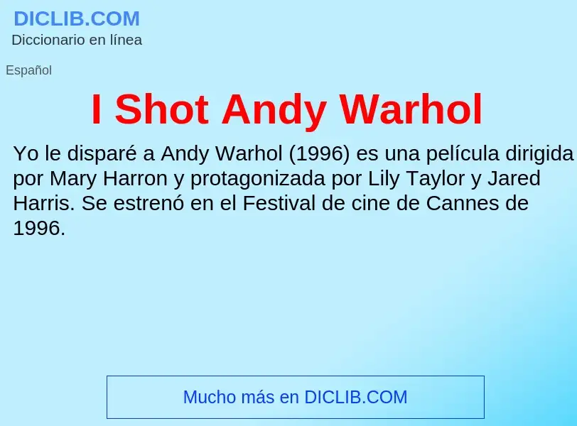 Was ist I Shot Andy Warhol - Definition