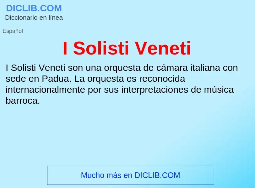 Was ist I Solisti Veneti - Definition