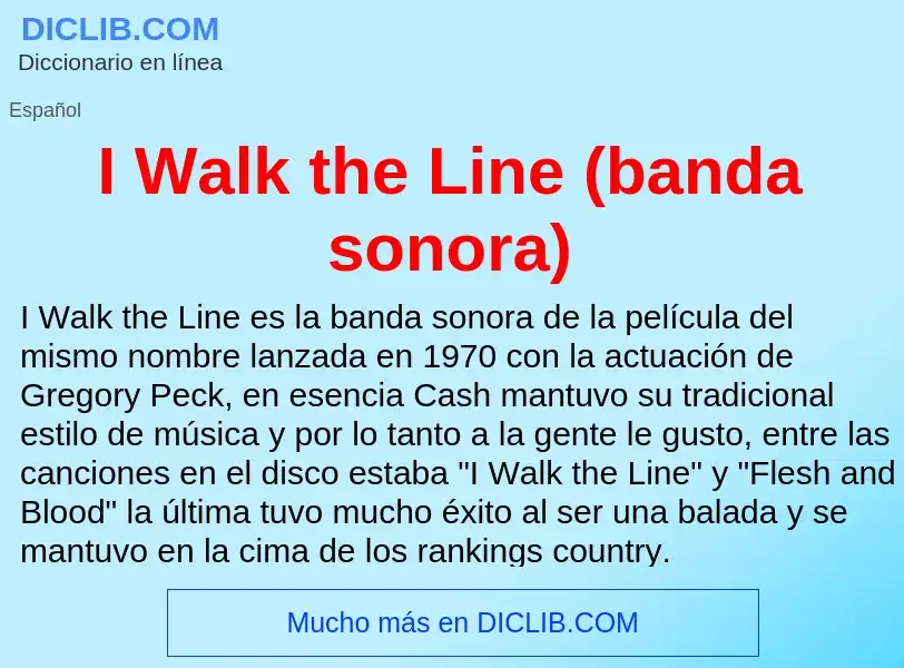 Was ist I Walk the Line (banda sonora) - Definition