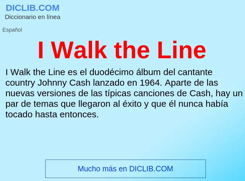 Was ist I Walk the Line - Definition