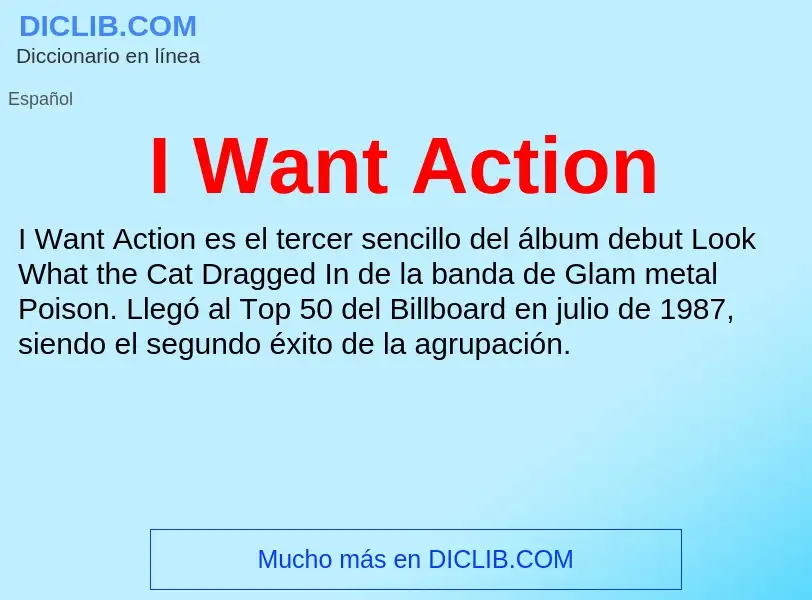 Was ist I Want Action - Definition