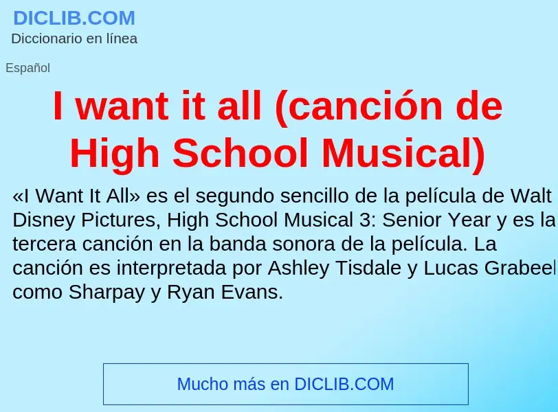 What is I want it all (canción de High School Musical) - definition