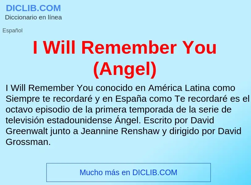 Τι είναι I Will Remember You (Angel) - ορισμός