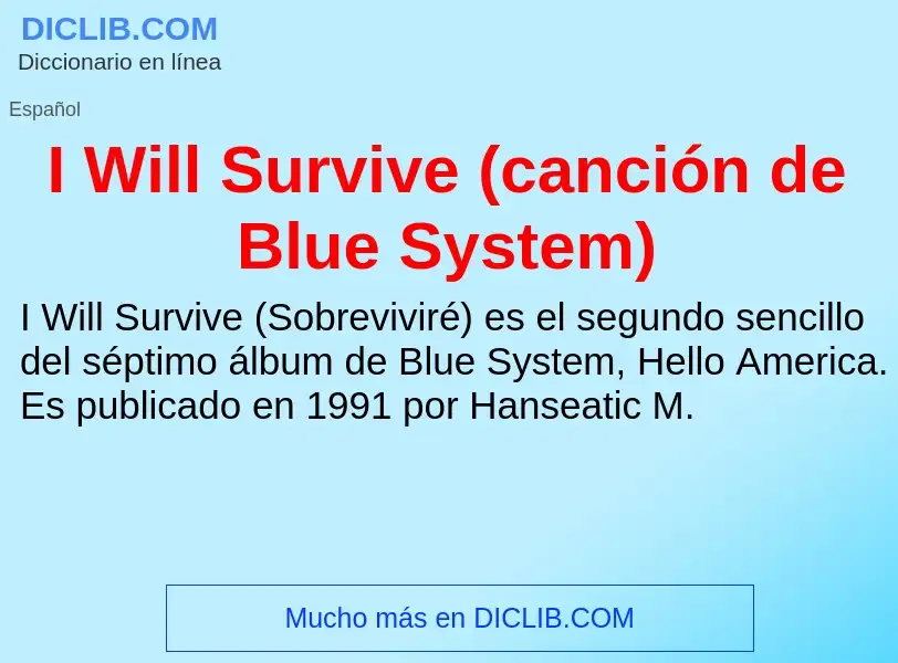 Τι είναι I Will Survive (canción de Blue System) - ορισμός