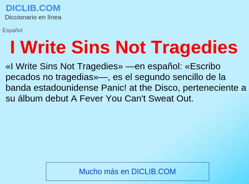 ¿Qué es I Write Sins Not Tragedies? - significado y definición