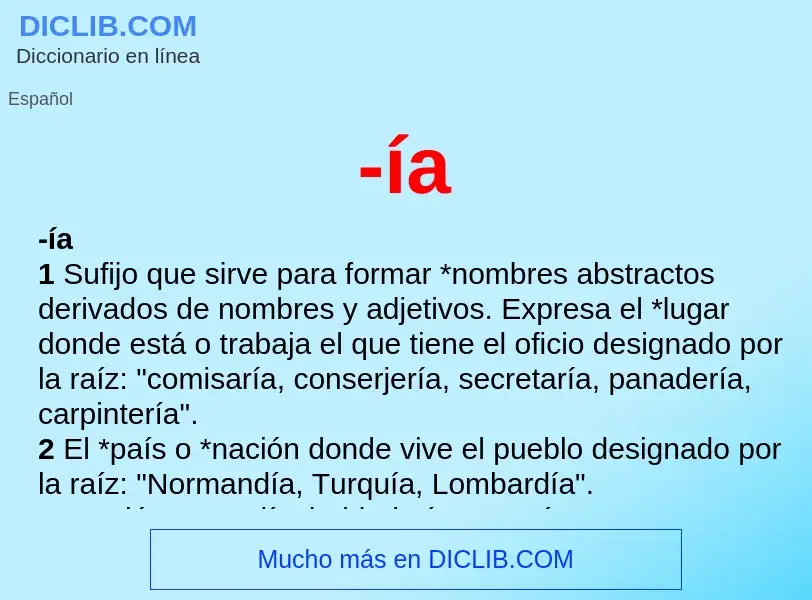 Wat is -ía - definition