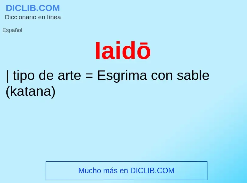 ¿Qué es Iaidō? - significado y definición