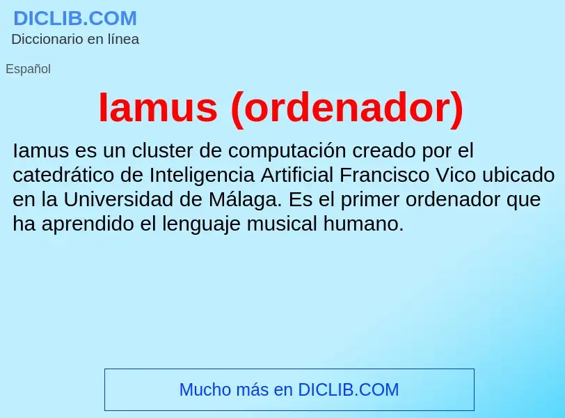 ¿Qué es Iamus (ordenador)? - significado y definición