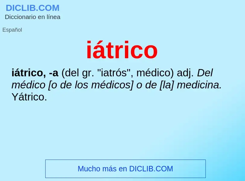 Was ist iátrico - Definition