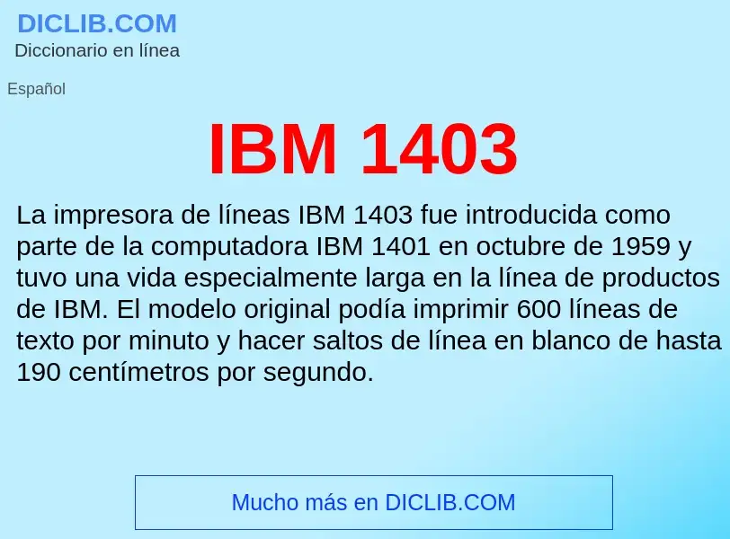 What is IBM 1403 - definition