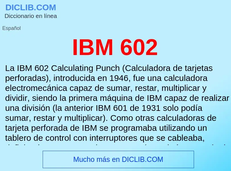 What is IBM 602 - definition