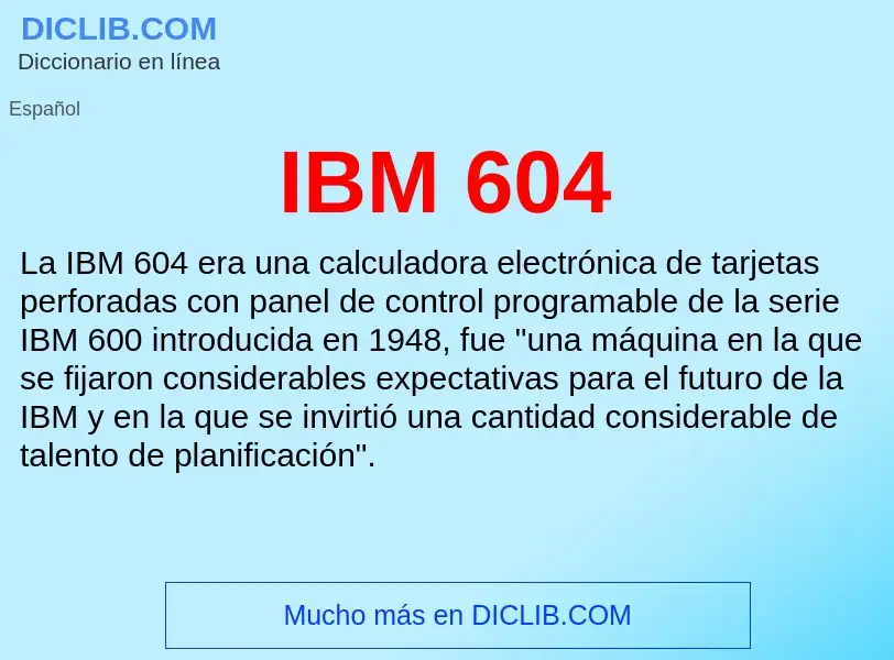 Wat is IBM 604 - definition