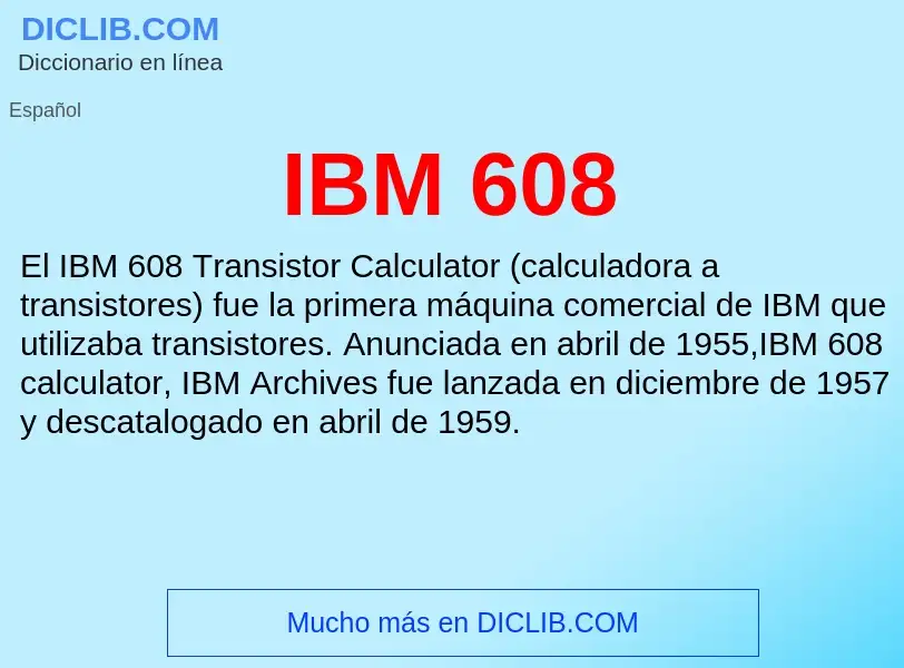 What is IBM 608 - definition