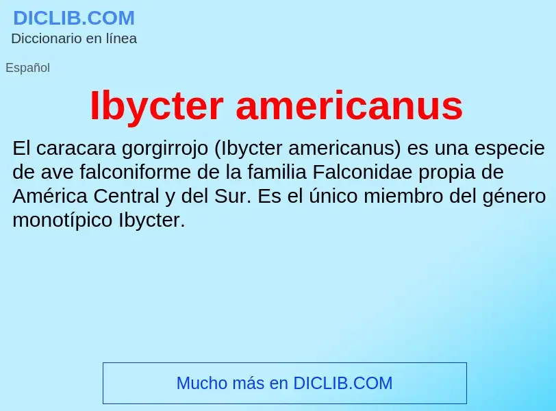 Che cos'è Ibycter americanus - definizione