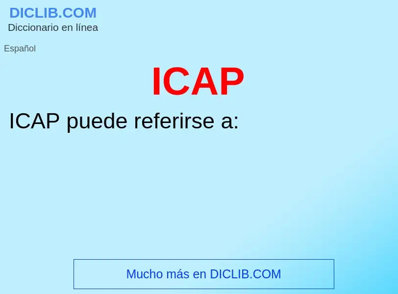 ¿Qué es ICAP? - significado y definición