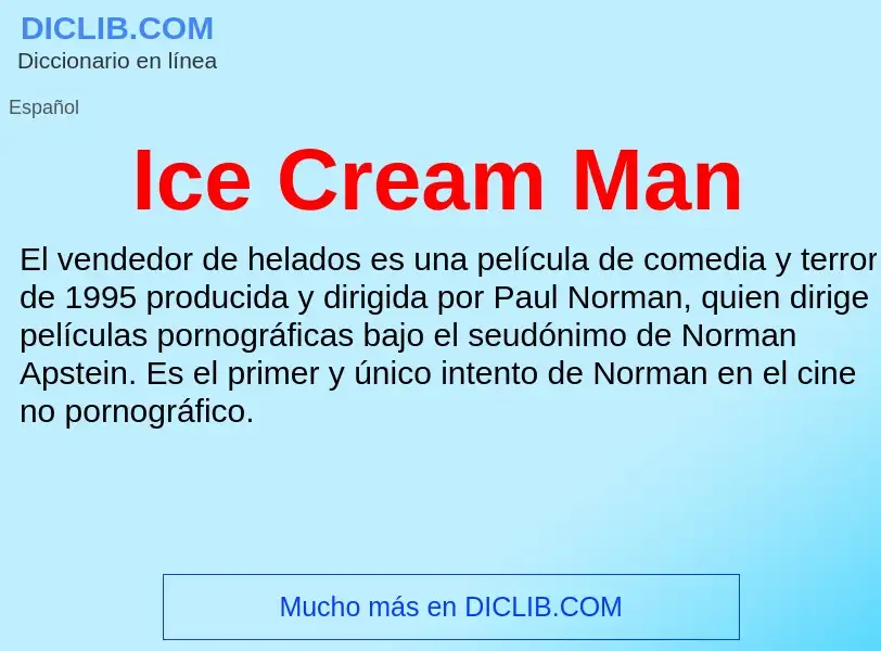 ¿Qué es Ice Cream Man? - significado y definición