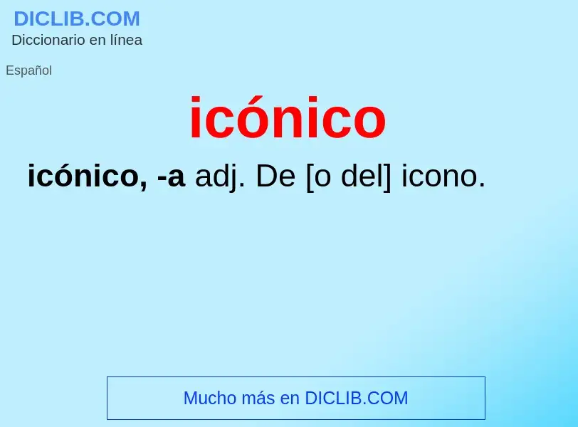 ¿Qué es icónico? - significado y definición