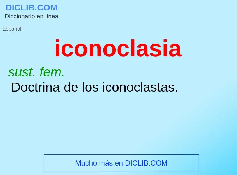 ¿Qué es iconoclasia? - significado y definición