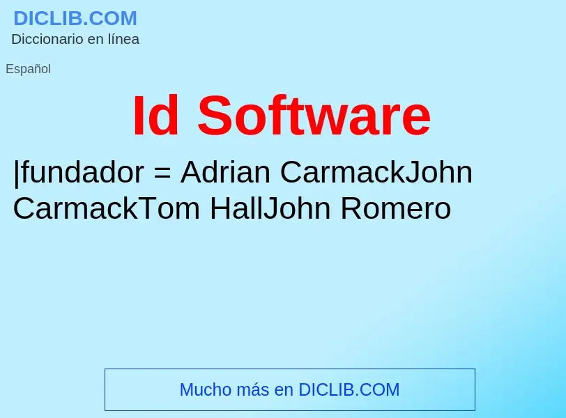 ¿Qué es Id Software? - significado y definición