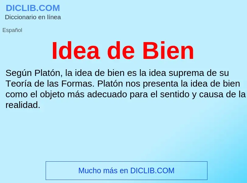 ¿Qué es Idea de Bien? - significado y definición