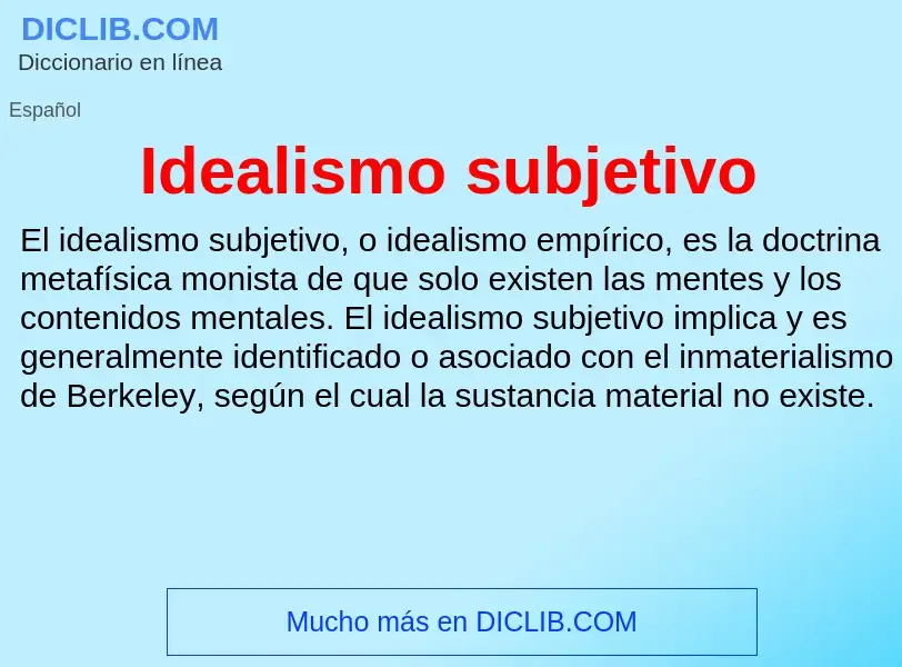 ¿Qué es Idealismo subjetivo? - significado y definición