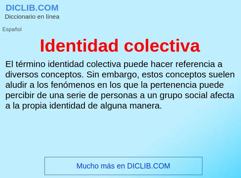 ¿Qué es Identidad colectiva? - significado y definición