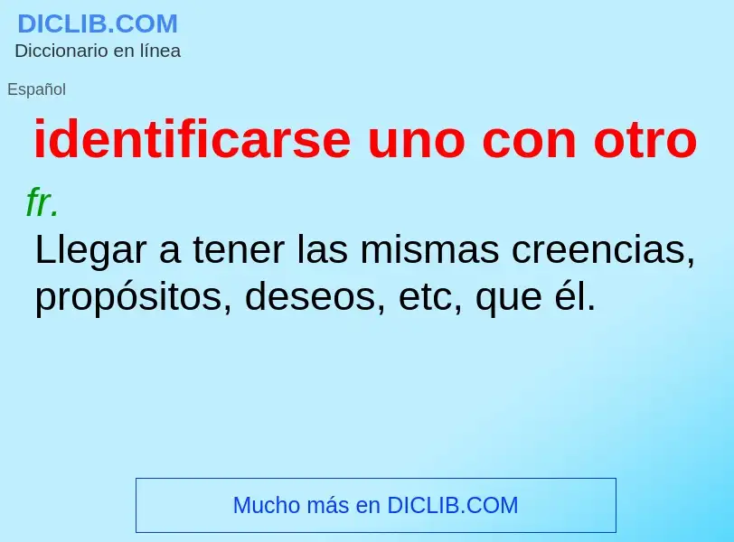 Wat is identificarse uno con otro - definition