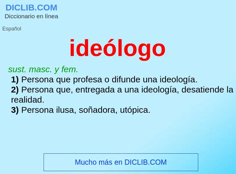 ¿Qué es ideólogo? - significado y definición