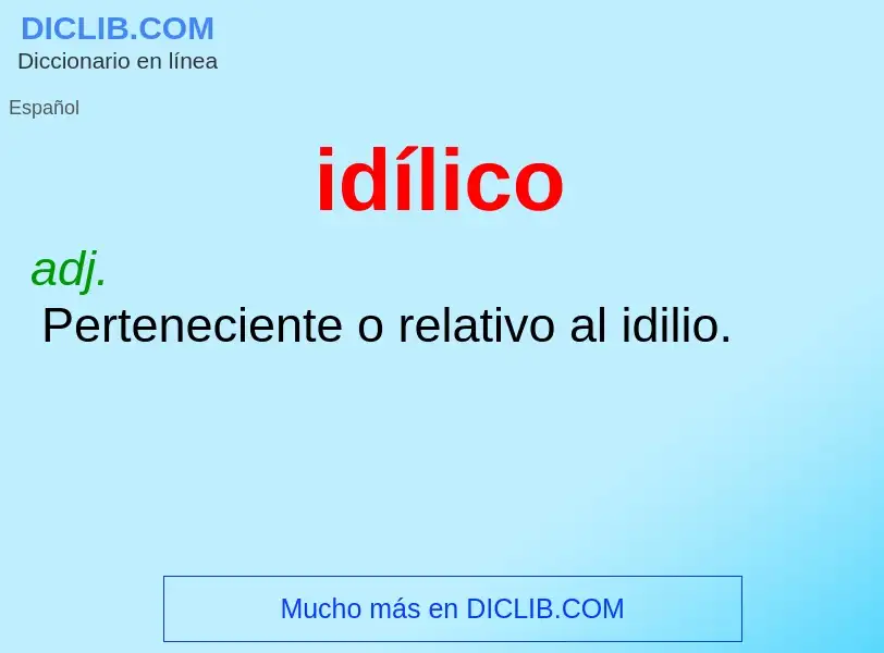 What is idílico - meaning and definition