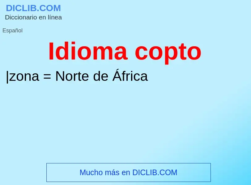 ¿Qué es Idioma copto? - significado y definición