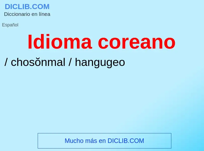 What is Idioma coreano - meaning and definition