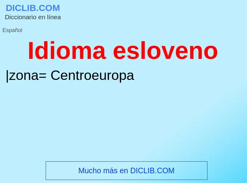 ¿Qué es Idioma esloveno? - significado y definición